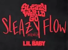 Sleazy Flow Remix Lyrics