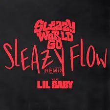 Sleazy Flow Remix Lyrics