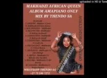 thendo sa – makhadzi african queen new album amapiano mix