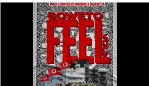 AmaQhawe & Unclekay – Soweto Feel Vol. 3