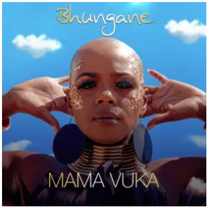 Bhungane – Mama Vuka (Remix)