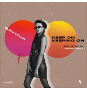 Black Villain – Keep On Keeping On (Original Mix)