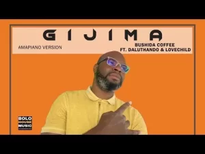 Bushida Coffee Ft. Daluthando & Lovechild – Gijima