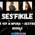 Busta 929 – Sifikile ft. Boohle & Mpura