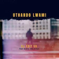 DJ Edit SA – Uthando Lwami ft. Kinaty Dhe Artist