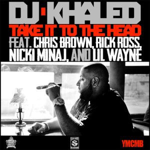 DJ Khaled – Take It To The Head