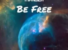 DJ Mphoza – Be Free