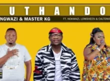 DJ Ngwazi & Master KG Ft. Nokwazi, Lowsheen & Caltonic SA – Uthando