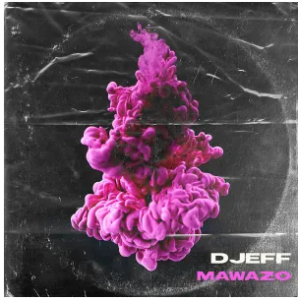 DJEFF – Mawazo