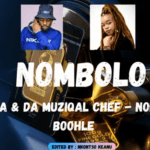 De Mthuda & Da Muziqal Chef – Nombolo Ft. Boohle