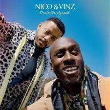 Nico & Vinz – Don’t Be Afraid