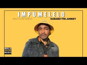 Karabo The Junkey – Impumelelo