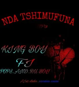 King Boy ft. Pops & Ru Boy – Nda Tshimufuna