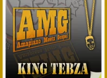 King Tebza – Mohau Wa Modimo (Amapiano Meets Gospel)