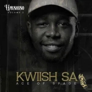 Kwiish SA – Umshiso Vol 2