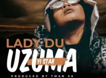 Lady Du – Msholozi Zuma Yi Star