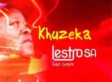 Lestrosa – Khuzeka Amapiano