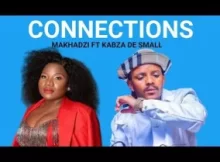 Makhadzi ft Kabza De Small – Connections