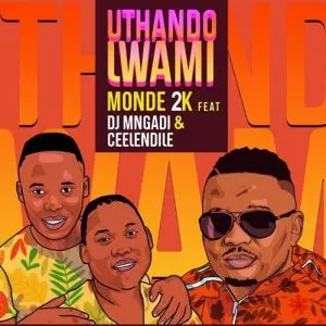 Monde 2k – Uthando Lwami