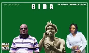 Mr Des ft Ckhumba & Latoya – Gida (Amapiano 2021)