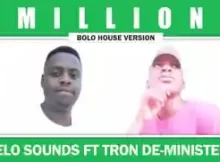 Nelo Sounds – Million Feat. Tron De Minister