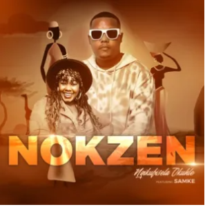 Nokzen Feat. Samke – Ngikufisela Okuhle