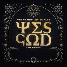 Oscar Mbo & KG Smallz – Yes God (MÖRDA, Thakzin & Mhaw Keys Remix) ft. Dearson