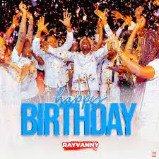 Rayvanny – Happy Birthday