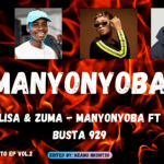 Reece Madlisa & Zuma – Manyonyoba (ft. Lady Du & Busta 929)