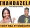 Rirey Doit RSA – Thandazela Ft Mokgotho MJ