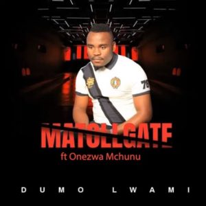 Matollgate - Dumo lwami Mp3 Download Fakaza