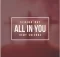 Senior Oat – All In You ft. Kemy Chienda