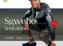 Sgwebo Sentambo – Queen Masibisi