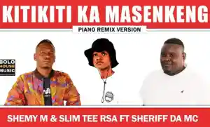 Shemy M & Slim Tee RSA – Kitikiti Ka Masenkeng