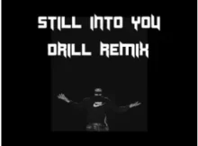 ShoBeatz – Still into You (Drill Remix)