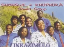 Shongwe & Khuphuka – Inkosi