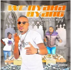 Team Mosha – We Nyaka Byang Amapiano