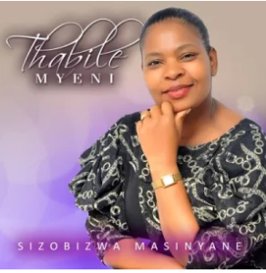 Thabile Myeni – Bhekani Kujesu Engumholi