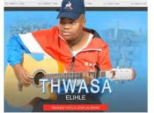 Thwasa Elihle – Sengizohamba ft. Indlondlemnyama