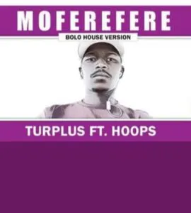 Turplus – Moferefere Ft. Hoops