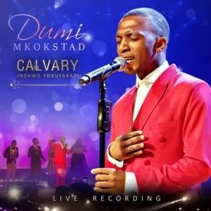 Dumi Mkokstad – Ukuhlala Kuye & Lyrics