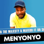 Vicho The Majesty & Mafedo ft Dr Skaro – Menyonyo (Original)