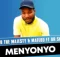 Vicho The Majesty & Mafedo ft Dr Skaro – Menyonyo (Original)