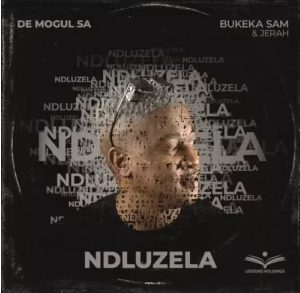 De Mogul SA, Bukeka Sam & Jerah – Ndluzela