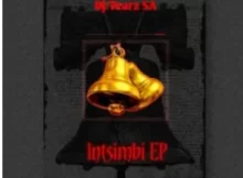 Dj Tearz SA – Intsimbi