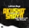 Loktion Boyz – Akusho’shayo ft. Solan Lo & Ndu Mncube