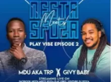 Mdu aka TRP – Nesta Meets Sfoza Play Vibe Mix