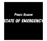 Prince Shadow – State Of Emergency