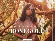 Shekhinah Rose Gold Album Zip 2023 Mp3 Download Fakaza