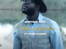 Skeptical Kevo – Nakupenda ft Fanie Chauke